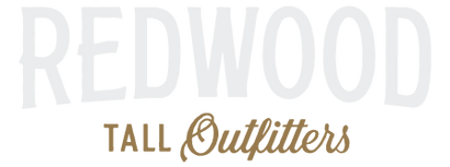 Redwood Tall Outfitters